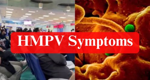 HMPV Virus Symptoms, What You Need to Know About the New Outbreak